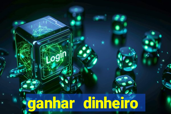 ganhar dinheiro jogando sem depositar nada